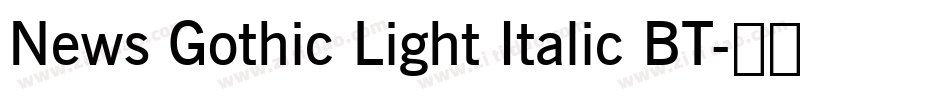 News Gothic Light Italic BT字体转换